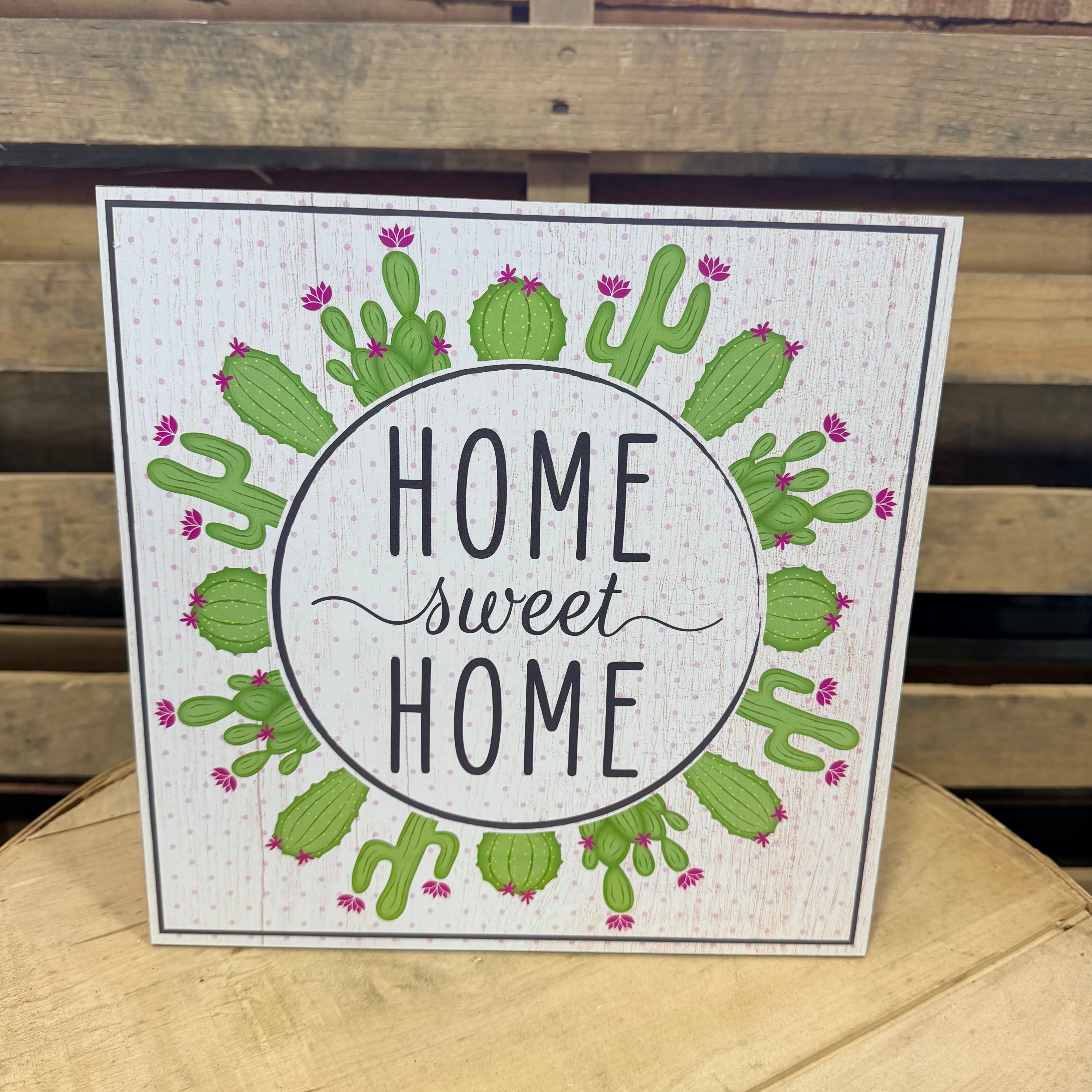 10” HOME SWEET HOME/CACTUS SIGN - AP8712 – MB Crafts