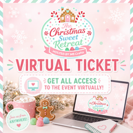 Christmas Sweet Retreat Virtual Ticket