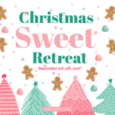 Christmas Sweet Retreat - In Person Event - September 3rd-5th, 2026 in Belgium WI